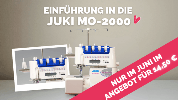 Grafik zur Einführung in die Juki MO-2000 Overlockmaschine mit Maschinenansicht, Detailaufnahme der Bedienelemente und Hinweis auf ein zeitlich begrenztes Kursangebot