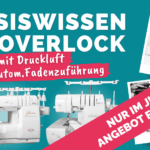 Grafik zum Overlock-Grundlagenkurs mit Drucklufteinfädelung, automatischer Fadenzuführung, modernen Overlockmaschinen und zeitlich begrenztem Kursangebot
