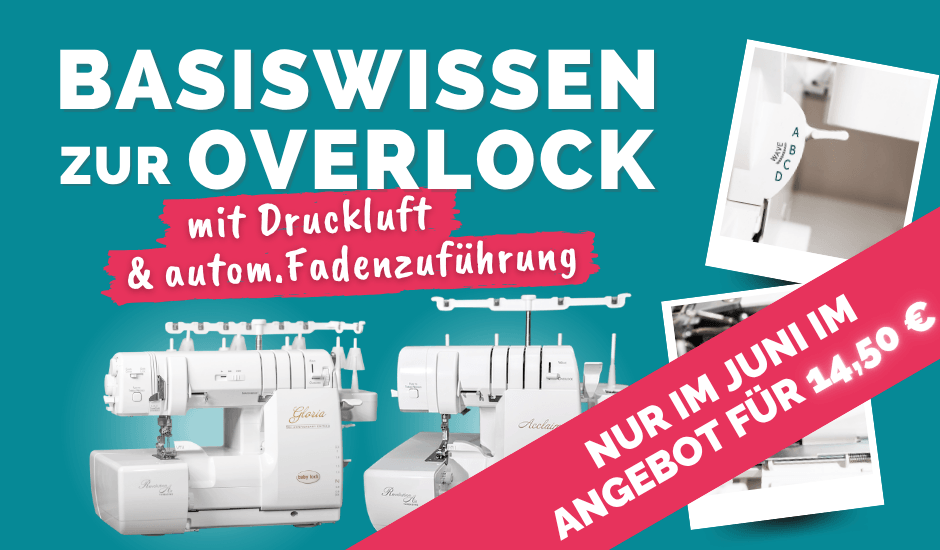 Grafik zum Overlock-Grundlagenkurs mit Drucklufteinfädelung, automatischer Fadenzuführung, modernen Overlockmaschinen und zeitlich begrenztem Kursangebot