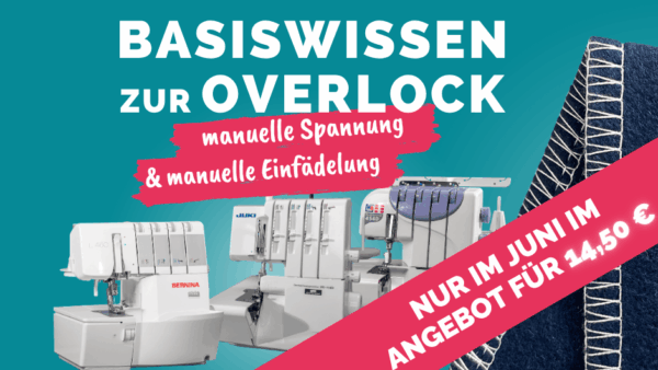 Basiswissen zur Overlock mit manuellen Fadenspannungen und manuelle einfaedelung ANGEBOT kompr