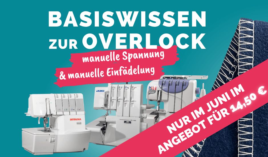 Basiswissen zur Overlock mit manuellen Fadenspannungen und manuelle einfaedelung ANGEBOT kompr